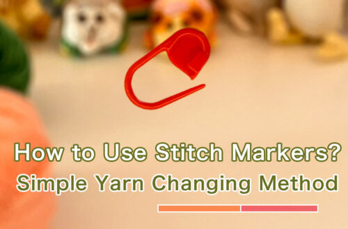what is stitch markers, how to use stitch markers, how to change yarn colors